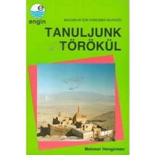 Engin Yayınevi Tanuljunk Törökül - Macarlar için Konuşma Kılavuzu