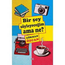 Vadi Yayınları Bir Şey Söyleyeceğim Ama Ne?