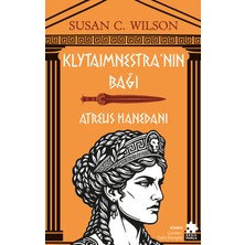 Eksik Parça Yayınları Klytaimnestra'nın Bağı - Atreus Hanedanı