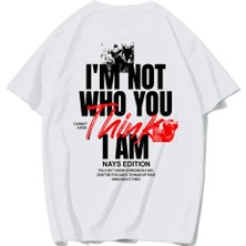 Brz Collection Unisex Oversize I'm Not Who You Think I Am T-Shirt (Beyaz)
