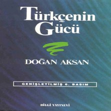 Bilgi Yayınevi Türkçenin Gücü Türk Dilinin Zenginliklerine Tanıklar