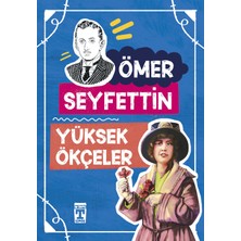 İlk Genç Timaş TİMAŞ BASIM Yüksek Ökçeler - Ömer Seyfettin 6 - 8 Yaş Çocuk Klasikleri Normal Boy 96 Sayfa Türkçe