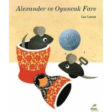 Elma Çocuk Alexander Ve Oyuncak Fare - Leo Lionni