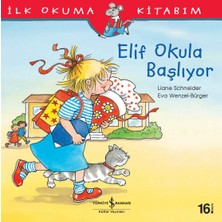 İş Bankası Kültür Yayınları Kültür Yayınları Elif Okula Başlıyor İlk Okuma Kitabım Liane Schneider