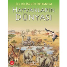 İş Bankası Kültür Yayınları İlk Bilim Kütüphanem - Hayvanların Dünyası Kolektif 6 - 8 Yaş İçin Eğlenceli Bilim Kitabı