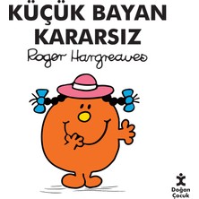 Doğan Çocuk Küçük Bayan Kararsız - Roger Hargreaves 3 - 5 Yaş Çocuk Öykü Kitabı