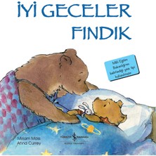 İş Bankası Kültür Yayınları Kültür Yayınları İyi Geceler Fındık İlk Okuma Kitaplarım - Miriam Moss 6 - 8 Yaş İçin Türkçe