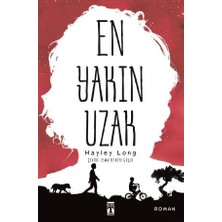 Genç Timaş Hayley Long En Yakın Uzak 9 - 12 Yaş Ciltsiz Çocuk Öykü 272 Sayfa Türkçe