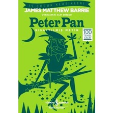 İş Bankası Kültür Yayınları Peter Pan - James Matthew Barrie 104 Sayfa Türkçe Çocuk Klasikleri 7+ Yaş İçin Eğlenceli Macera