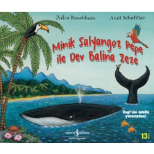 İş Bankası Kültür Yayınları Minik Salyangoz Pepe İle Dev Balina Zeze - Julia Donaldson 6 - 8 Yaş Okul Öncesi Eğitici Kitap