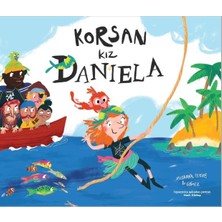 Tekir Kitap Korsan Kız Daniela - Susanna Isern, Okul Öncesi Eğitici Kitap, 40 Sayfa, Türkçe, Büyük Boy