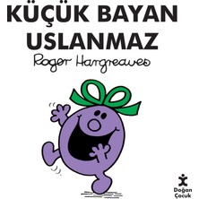 Doğan Çocuk Doğan Yayınları Küçük Bayan Uslanmaz - Roger Hargreaves 3 - 5 Yaş Eğitici Kitap