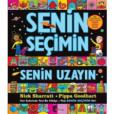 Domingo Yayınevi Senin Seçimin Senin Uzayın - Nick Sharratt - Pippa Goodhart  Arası