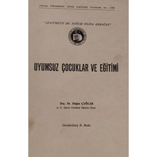 Kişisel Yayınlar Uyumsuz Çocuklar ve Eğitimi Doğan Çağlar - 2.elkitaptır