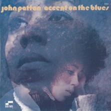 Kadıköy Plak Kulübü Dikkat CD !!! John Patton – Accent On The Blues CD