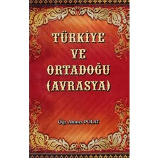 Kişisel Yayınlar Türkiye Ortadoğu ( Avrasya ) Ahmet Polat - 2.el Kitaptır