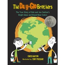 Pandora Kitabevi Day-Glo Brothers: The True Story Of Bob And Joe Switzer's Bright Ideas And Brand-New Colors (Hardcover)