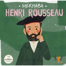 Merhaba Henri Rousseau Sanatçıyla Ilk Buluşma