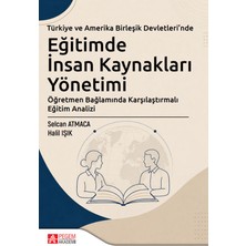 Pegem Akademi Yayıncılık Türkiye ve Amerika Birleşik Devletleri'nde Eğitimde İnsan Kaynakl