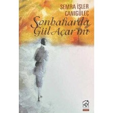 Sonbaharda Gül Açar mı?