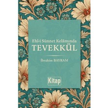 Kitap Dünyası Ehl-I Sünnet Kelamında Tevekkül