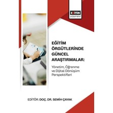 Eğitim Yayınevi Eğitim Örgütlerinde Güncel Araştırmalar: Yönetim, Öğrenme ve Dijital Dönüşüm Perspektifleri