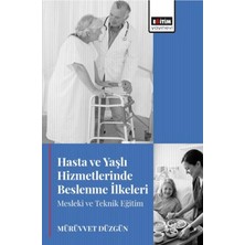 Eğitim Yayınevi Hasta ve Yaşlı Hizmetlerinde Beslenme Ilkeleri Mesleki ve Teknik Eğitim