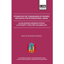 Eğitim Yayınevi Studies On The Turkishness Of Rhodes And Kos In The International Arena