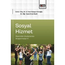 Eğitim Yayınevi Sosyal Hizmet Alanında Uluslararası Araştırmalar - 5