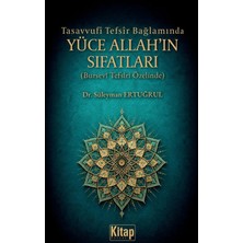 Kitap Dünyası Tasavvufi Tefsir Bağlamında Yüce Allah'ın Sıfatları