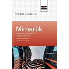 Eğitim Yayınevi Mimarlık Alanında Uluslararası Araştırmalar - 9