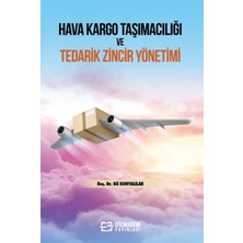 Efe Akademi Yayınları Hava Kargo Taşımacılığı ve Tedarik Zincir Yönetimi
