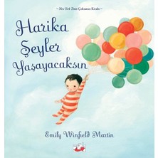 Uçan Fil Yayınları Epsilon Yayınevi Gençlik Kitabı Harika Şeyler Yaşayacaksın Emily Winfield Martin 36 Sayfa Türkçe