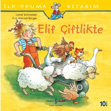 İş Bankası Kültür Yayınları Elif Çiftlikte - İlk Okuma Kitabım - Liane Schneider 6 - 8 Yaş İçin Eğlenceli Çocuk Öyküsü