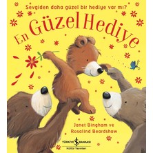 İş Bankası Kültür Yayınları Kültür Yayınları En Güzel Hediye - Janet Bingham Okul Öncesi Eğitici Kitap 32 Sayfa Türkçe