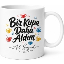 Tupya Gift Isme Özel Bir Kupa Daha Aldım Yazılı Komik Baskılı Porselen Kupa Bardak Hediye