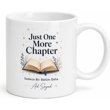 Tupya Gift Just One More Chapter Baskılı Kitap Kurdu Kupa Bardak Hediye Ingilizce Mug