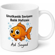 Tupya Gift Her Şeyi Unutan Arkadaşa Unutkanlık Seviyem Balık Hafızası Kupa Bardak Hediye