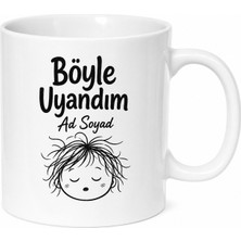 Tupya Gift Böyle Uyandım Yazılı Komik Ingilizce Kahve Kupası Hediye