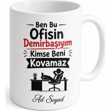 Tupya Gift Ben Bu Ofisin Demirbaşıyım Kimse Beni Kovamaz Özgüven Çalışan Kupa Bardak Hediye