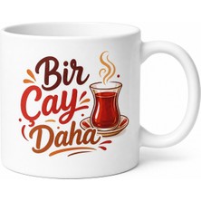 Tupya Gift Bir Çay Daha Yazılı Komik Baskılı Kupa Bardak Esprili Hediye