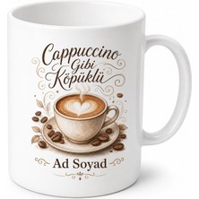 Tupya Gift Cappuccino Gibi Köpüklü Yazılı Baskılı Kupa Bardak Kahve Hediye