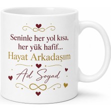 Tupya Gift Isme Özel Hayat Arkadaşım Yazılı Kupa Bardak Özel Tasarım Hediye