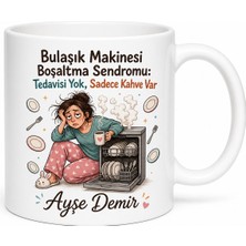 Tupya Gift Bulaşık Makinesi Boşaltma Sendromu Esprili Kupa Ev Hanımı Hediye Bardak Mutfak Temizlik