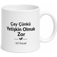 Tupya Gift Çay Çünkü Yetişkin Olmak Zor Yazılı Kahve Kupası Çay Hediye Bardak