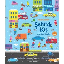 İş Bankası Kültür Yayınları Hadi Gezelim Şehirde Kış Ara-Bul Kitabı Sue Tarsky 2+ Yaş Eğitici Kitap Normal Boy Türkçe