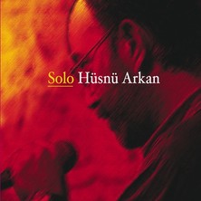 Kadıköy Plak Kulübü Dikkat CD !!! Hüsnü Arkan – Solo CD