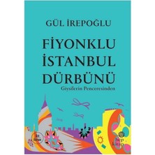 Hep Kitap Fiyonklu Istanbul Dürbünü - Giysilerin Penceresinden