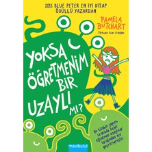 Mavibulut Yayınları Pamela Butchart'ın Yoksa Öğretmenim Bir Uzaylı Mı Çocuk Romanı 176 Sayfa Türkçe