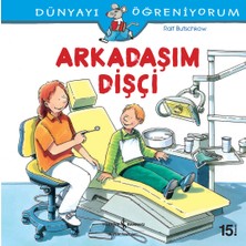 İş Bankası Kültür Yayınları Dünyayı Öğreniyorum Arkadaşım Dişçi Ralf Butschkow 3 - 5 Yaş Eğitici Kitap Ciltsiz Türkçe